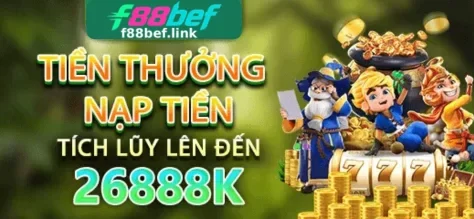 Khuyến Mãi F88BEF – Nhiều Ưu Đãi Hấp Dẫn Cho Thành Viên