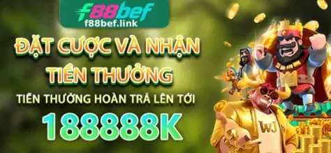 Khuyến Mãi F88BEF – Nhiều Ưu Đãi Hấp Dẫn Cho Thành Viên